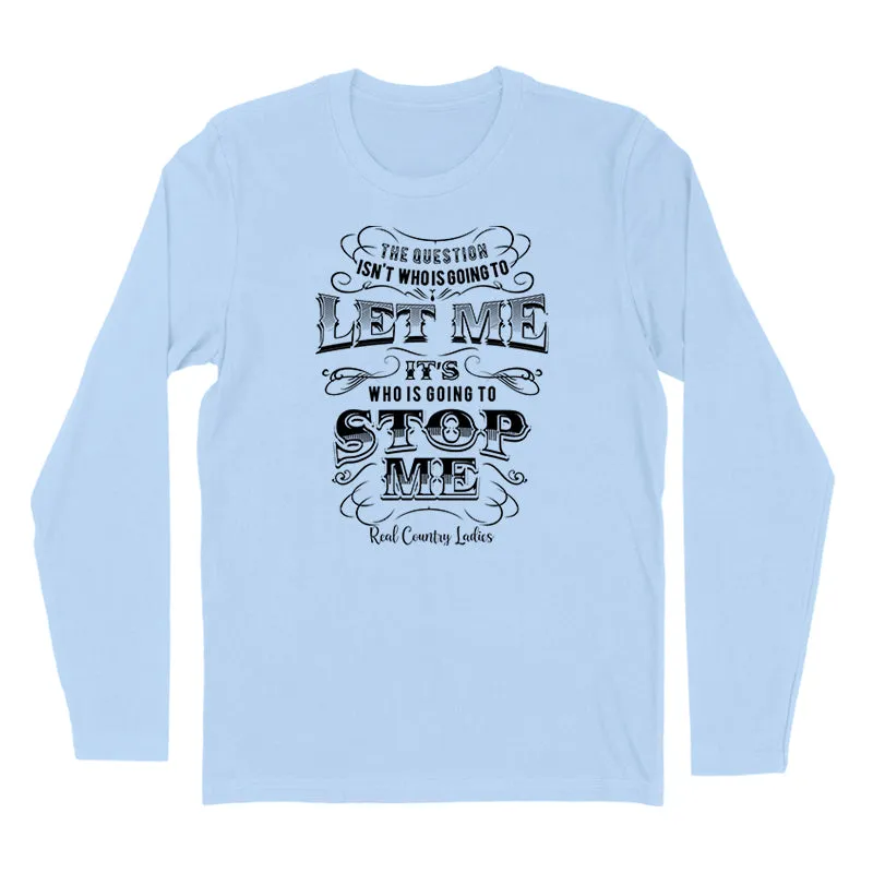 Going To Stop Me Black Print Hoodies & Long Sleeves