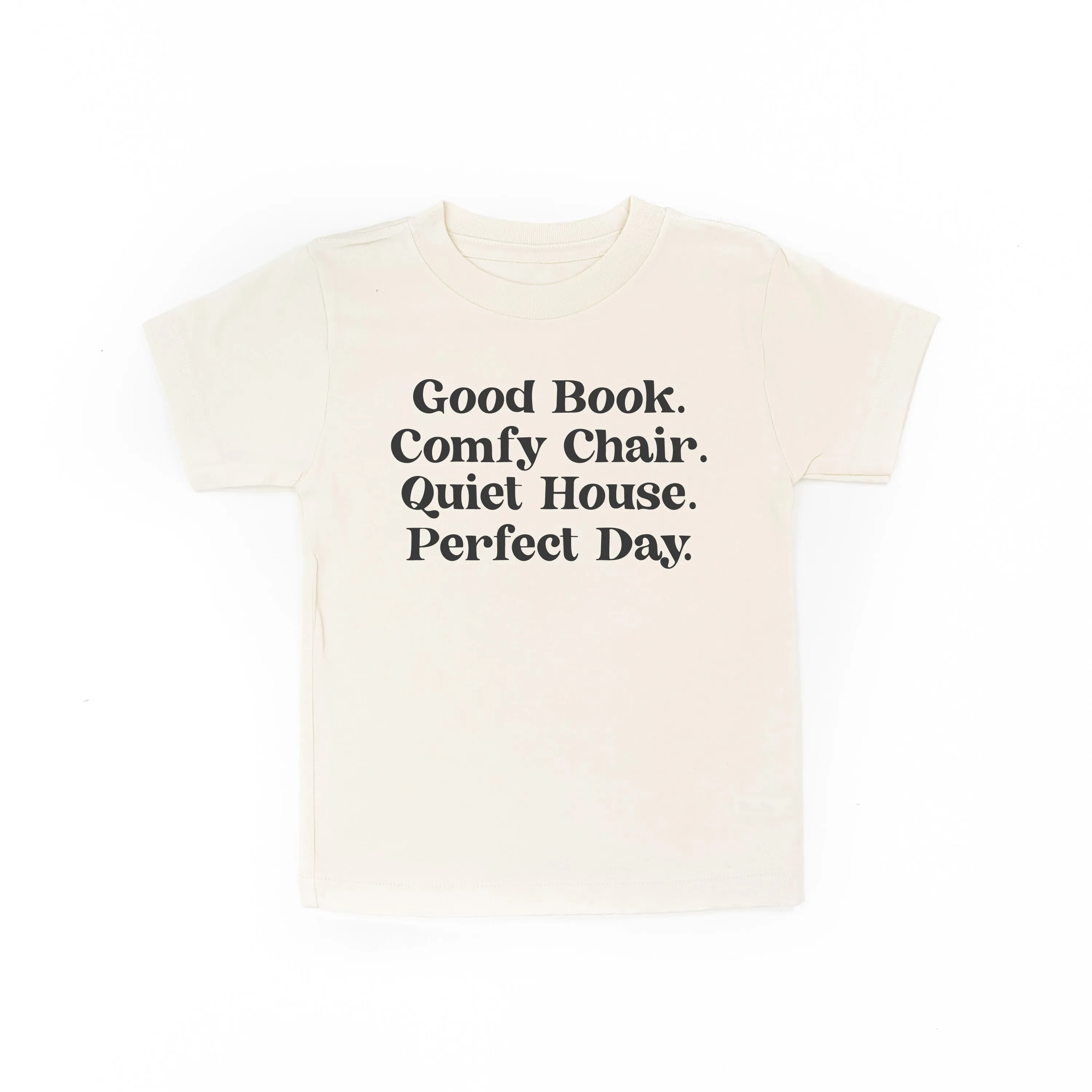 Good Book. Comfy Chair. Quiet House. Perfect Day. - Short Sleeve Child Shirt
